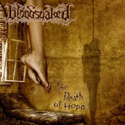 Bloodsoaked: "The Death Of Hope" – 2011